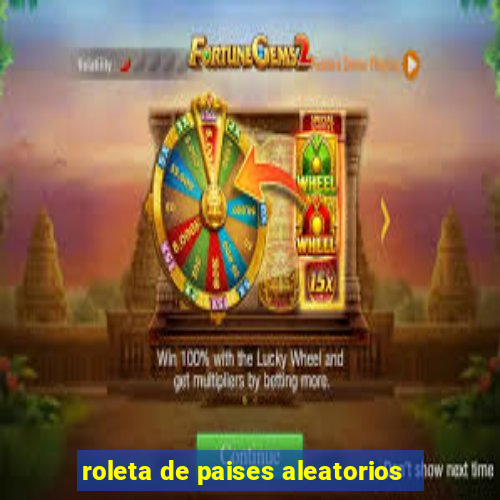 roleta de paises aleatorios